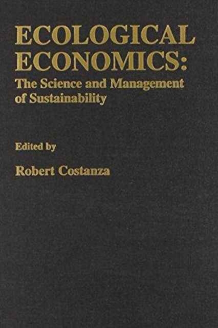 Ecological Economics : The Science and Management of Sustainability, Hardback Book