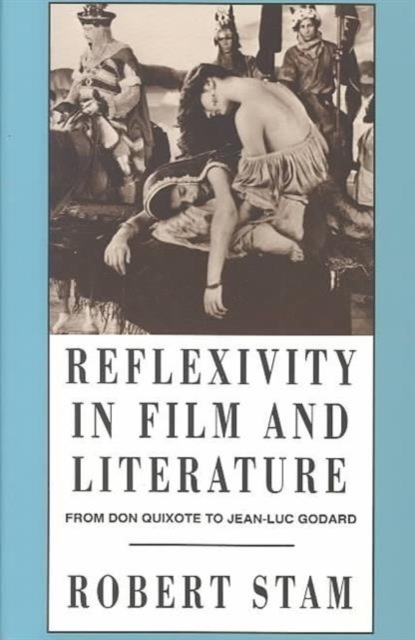 Reflexivity in Film and Culture : From Don Quixote to Jean-Luc Godard, Paperback / softback Book