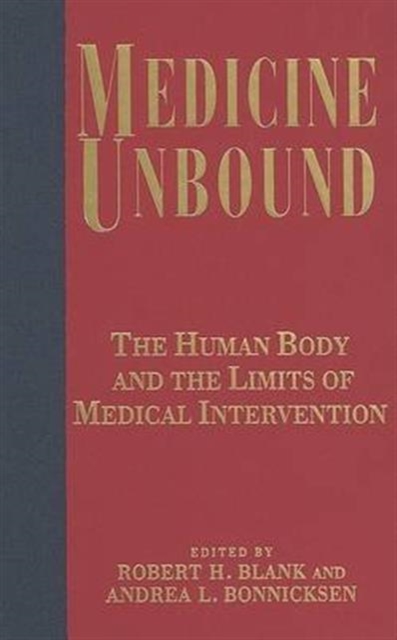Medicine Unbound : The Human Body and the Limits of Medical Intervention, Hardback Book