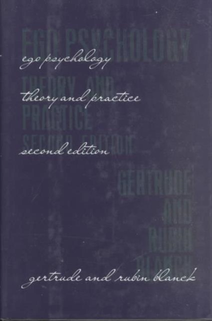 Ego Psychology : Theory and Practice, Hardback Book