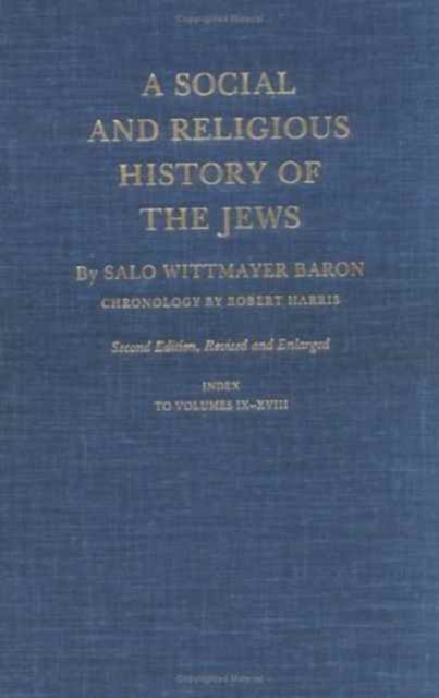 A Social and Religious History of the Jews : Index to Volumes 9-18, Hardback Book