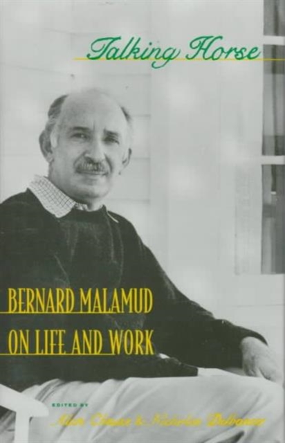 Talking Horse : Bernard Malamud on Life and Work, Hardback Book