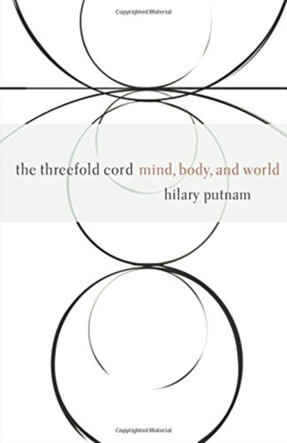 The Threefold Cord : Mind, Body, and World, Paperback / softback Book