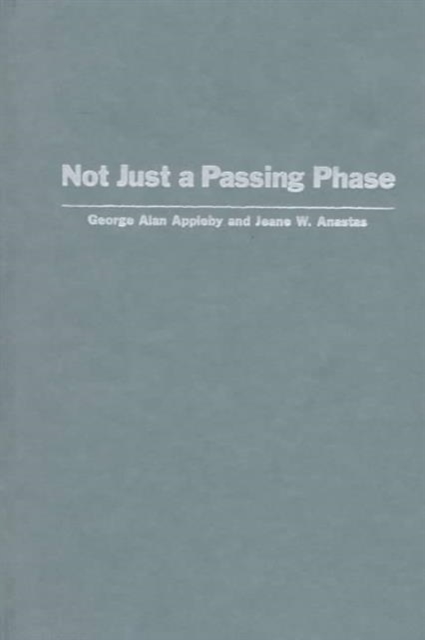 Not Just a Passing Phase : Social Work with Gay, Lesbian, and Bisexual People, Hardback Book