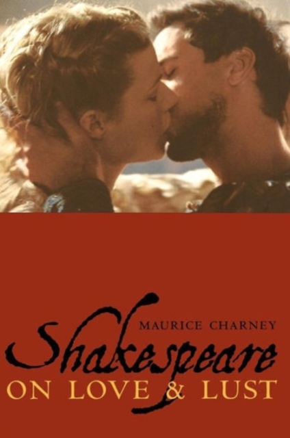 Shakespeare on Love and Lust, Paperback / softback Book