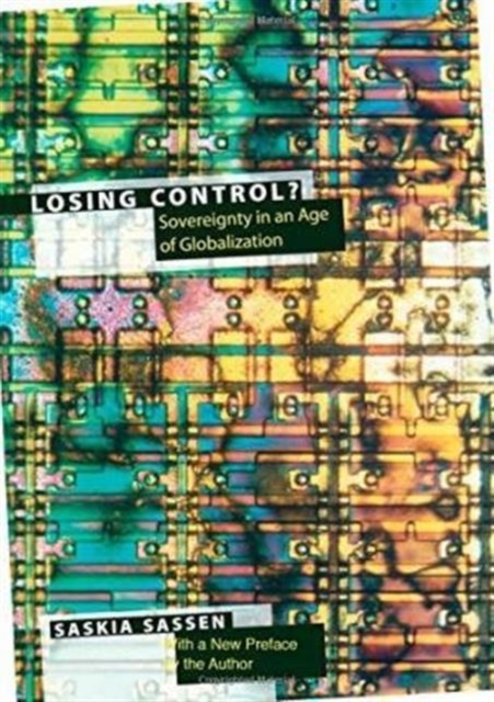 Losing Control? : Sovereignty in the Age of Globalization, Paperback / softback Book