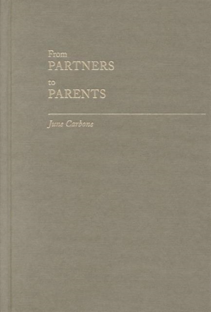 From Partners to Parents : The Second Revolution in Family Law, Hardback Book