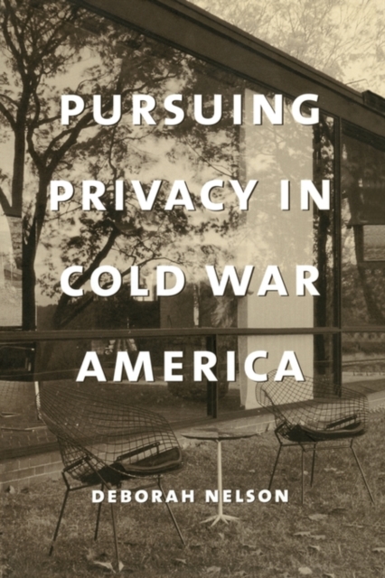 Pursuing Privacy in Cold War America, Paperback / softback Book
