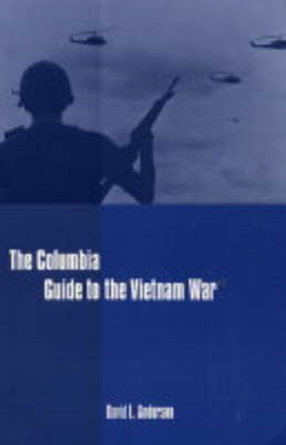 The Columbia Guide to the Vietnam War, Paperback / softback Book