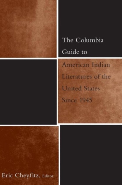 The Columbia Guide to American Indian Literatures of the United States Since 1945, Hardback Book