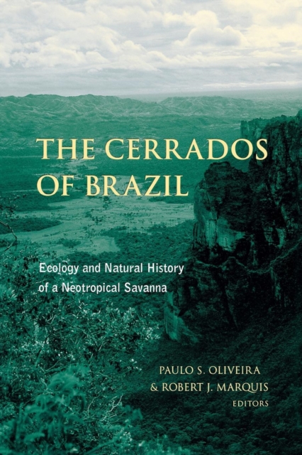 The Cerrados of Brazil : Ecology and Natural History of a Neotropical Savanna, Paperback / softback Book