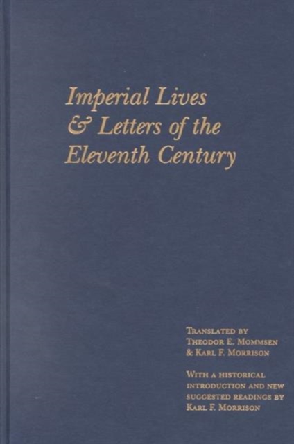 Imperial Lives and Letters of the Eleventh Century, Hardback Book