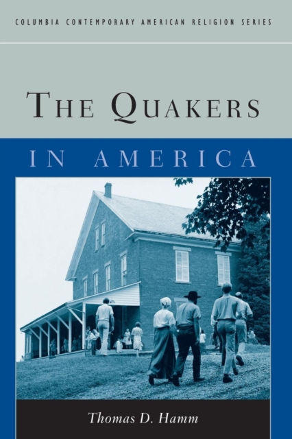 The Quakers in America, Paperback / softback Book