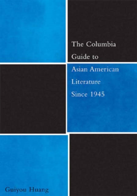 The Columbia Guide to Asian American Literature Since 1945, Hardback Book