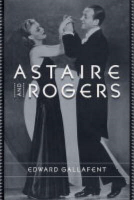 Astaire and Rogers, Paperback / softback Book