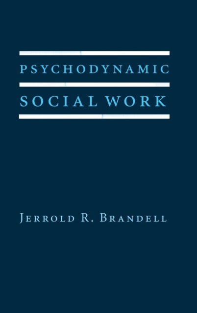 Psychodynamic Social Work, Hardback Book