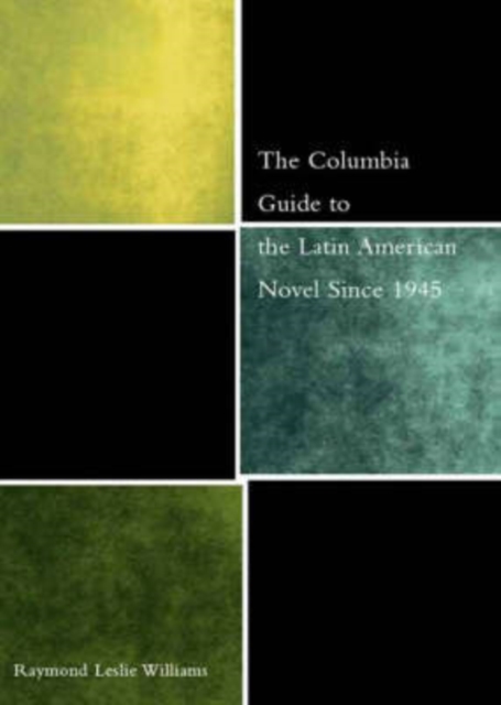 The Columbia Guide to the Latin American Novel Since 1945, Hardback Book