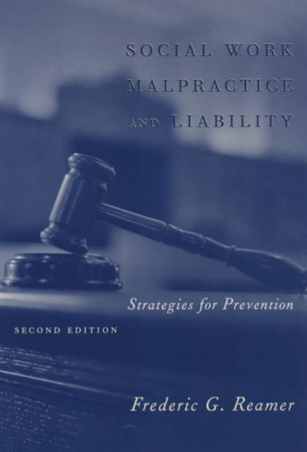 Social Work Malpractice and Liability : Strategies for Prevention, Paperback / softback Book