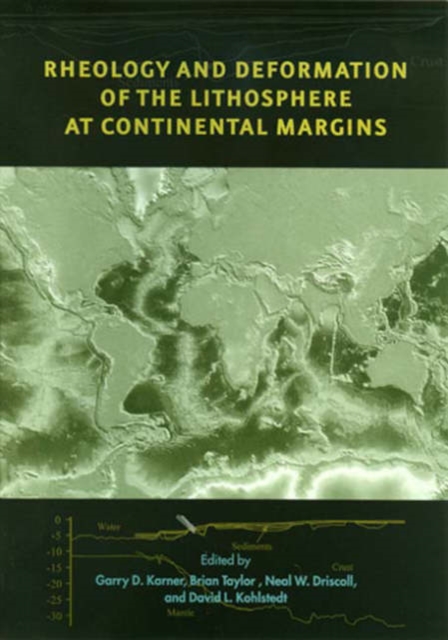 Rheology and Deformation of the Lithosphere at Continental Margins, Hardback Book