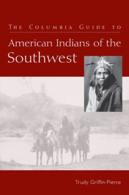The Columbia Guide to American Indians of the Southwest, Paperback / softback Book