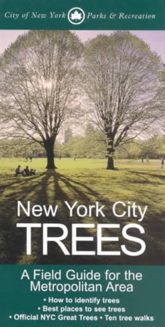 New York City Trees : A Field Guide for the Metropolitan Area, Paperback / softback Book