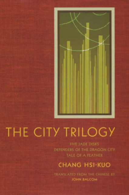 The City Trilogy : Five Jade Disks, Defenders of the Dragon City, and Tale of a Feather, Hardback Book