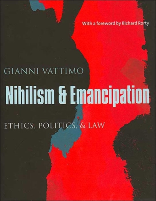 Nihilism and Emancipation : Ethics, Politics, and Law, Hardback Book