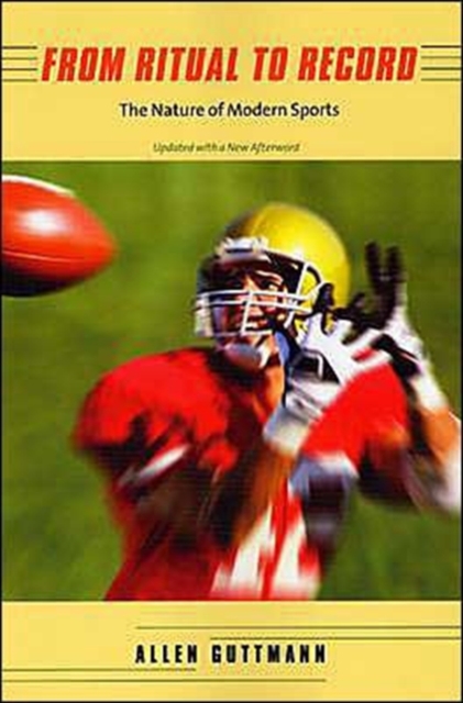 From Ritual to Record : The Nature of Modern Sports, Paperback / softback Book