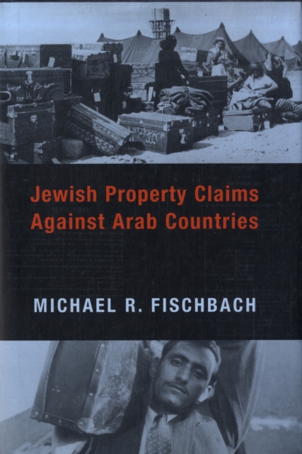 Jewish Property Claims Against Arab Countries, Hardback Book