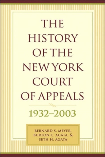 The History of the New York Court of Appeals : 1932-2003, Hardback Book