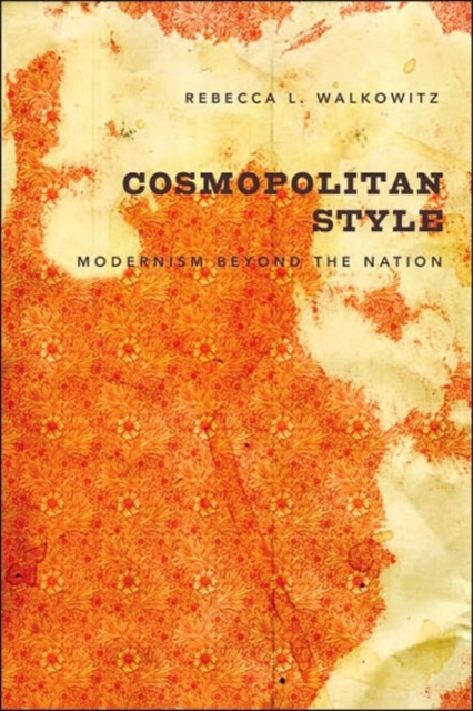 Cosmopolitan Style : Modernism Beyond the Nation, Hardback Book