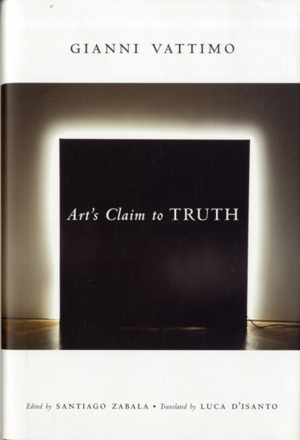 Art’s Claim to Truth, Hardback Book