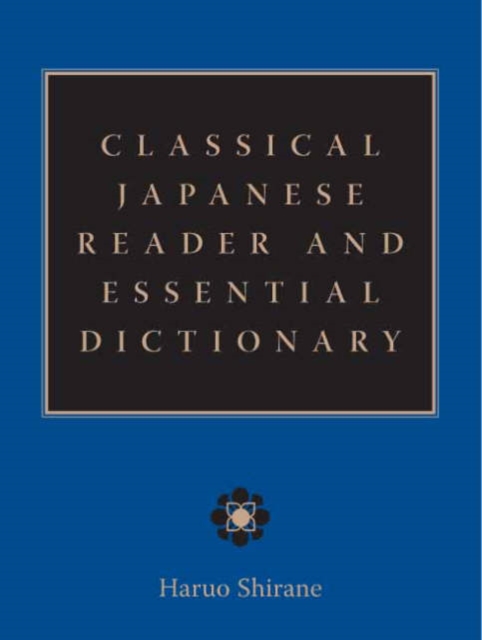 Classical Japanese Reader and Essential Dictionary, Hardback Book