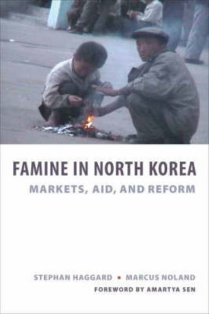 Famine in North Korea : Markets, Aid, and Reform, Hardback Book