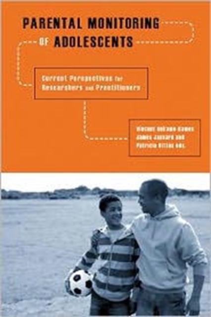 Parental Monitoring of Adolescents : Current Perspectives for Researchers and Practitioners, Hardback Book