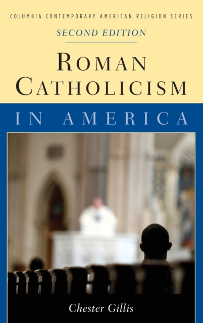 Roman Catholicism in America, Hardback Book