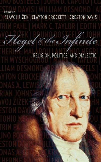 Hegel and the Infinite : Religion, Politics, and Dialectic, Hardback Book