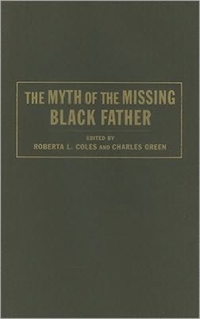 The Myth of the Missing Black Father, Hardback Book
