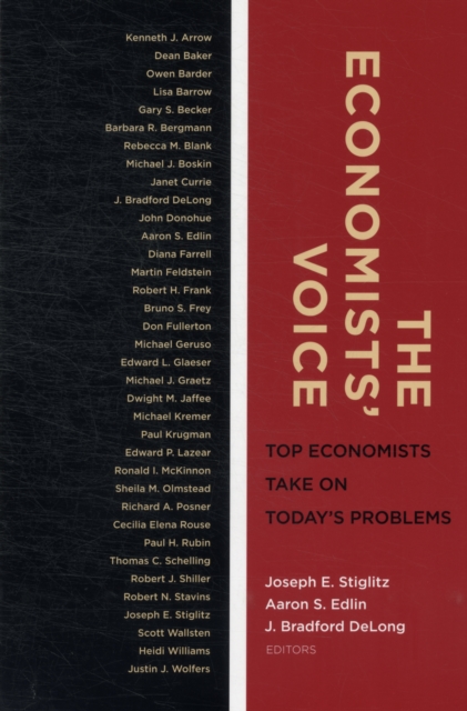 The Economists’ Voice : Top Economists Take On Today's Problems, Paperback / softback Book