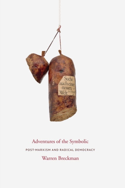 Adventures of the Symbolic : Post-Marxism and Radical Democracy, Hardback Book