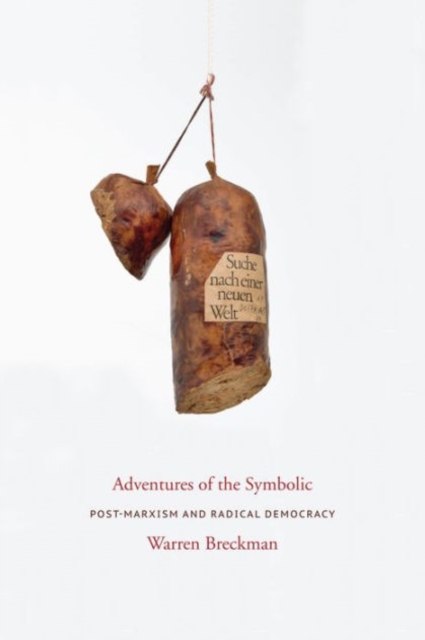 Adventures of the Symbolic : Post-Marxism and Radical Democracy, Paperback / softback Book