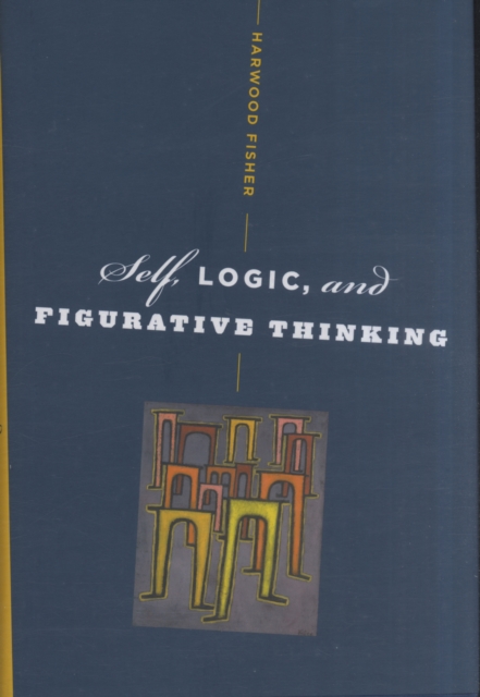 Self, Logic, and Figurative Thinking, Hardback Book