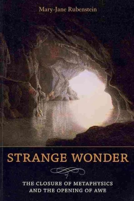 Strange Wonder : The Closure of Metaphysics and the Opening of Awe, Paperback / softback Book