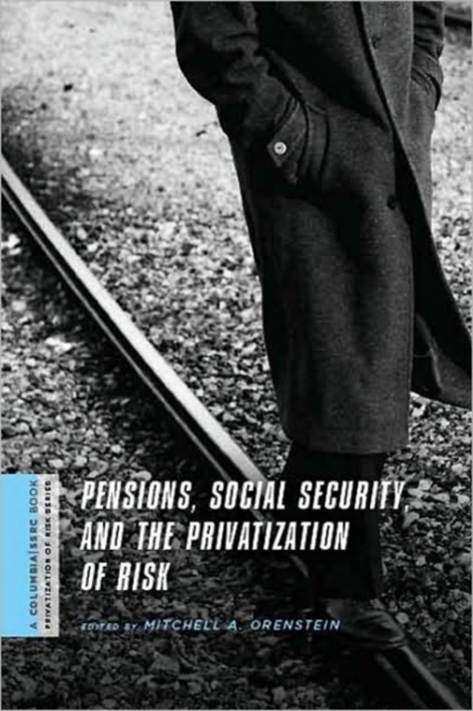 Pensions, Social Security, and the Privatization of Risk, Hardback Book