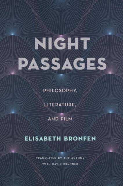 Night Passages : Philosophy, Literature, and Film, Hardback Book