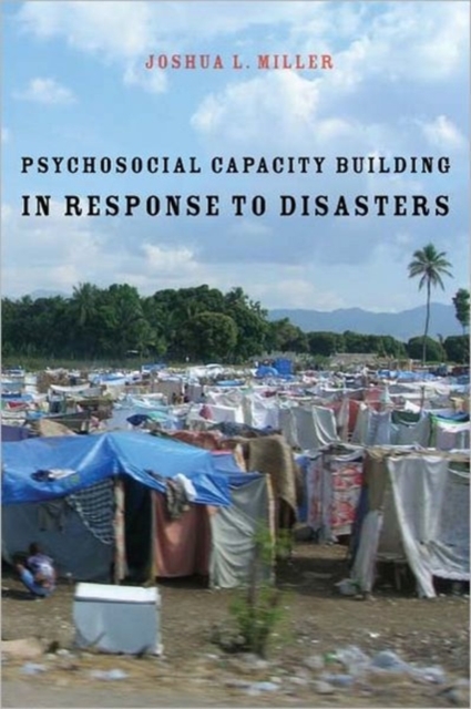 Psychosocial Capacity Building in Response to Disasters, Hardback Book