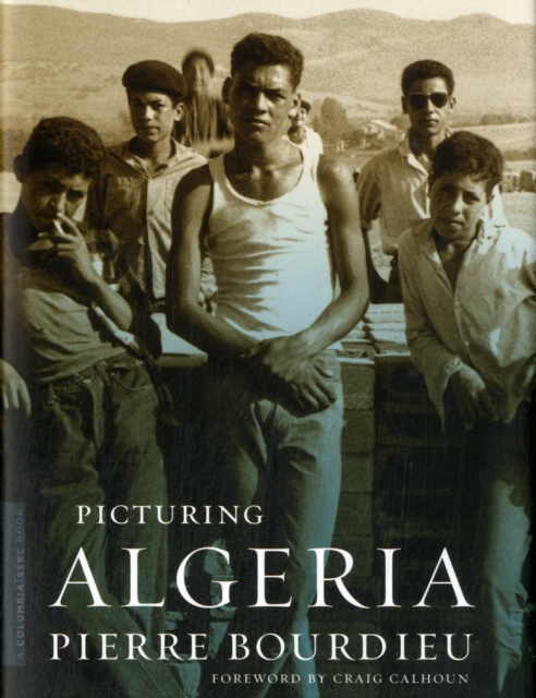 Picturing Algeria, Hardback Book