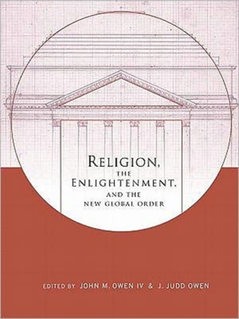 Religion, the Enlightenment, and the New Global Order, Hardback Book