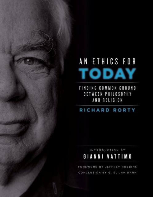 An Ethics for Today : Finding Common Ground Between Philosophy and Religion, Hardback Book