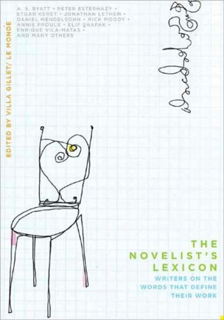 The Novelist’s Lexicon : Writers on the Words That Define Their Work, Hardback Book